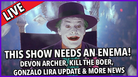 C&N 082 ☕ This Show Needs An Enema 🔥 Devon Archer ☕ #killtheboers ☕ #gonzalolira Update + #news