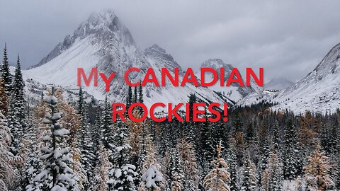 My Canadian Rockies!