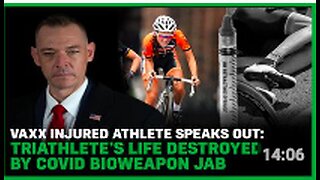 Vaxx Injured Athlete Speaks Out: Triathlete's Life Destroyed By Covid Bioweapon Jab