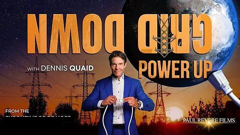 Dennis Quaid Documentary Grid Down, Power Up! (2022)