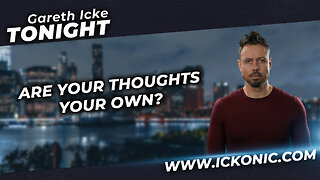 Are Your Thoughts Your Own? - Behavioural Manipulation Expert David Charalambous Joins Gareth Icke