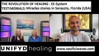 UNIFYD HEALING EESystem -TESTIMONIAL: Miracles stories in Sarasota, Florida (USA)