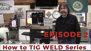 How to TIG Weld for beginners Episode 2