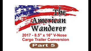 2017 V-nose 8.5 x 16 Cargo Trailer Part 5 - sealing up the box