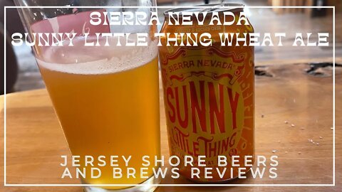 Sierra Nevada Sunny Little Thing Wheat Ale