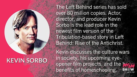 Ep. 333 - Actor Kevin Sorbo Hopes New Film Left Behind: Rise of the Antichrist Causes Conversions
