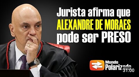 Jurista afirma que Alexandre de Moraes pode ser condenado a 17 anos de PRISÃO