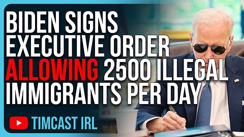 Biden Signs Executive Order On Immigration ALLOWING 2500 Illegal Immigrants Per Day