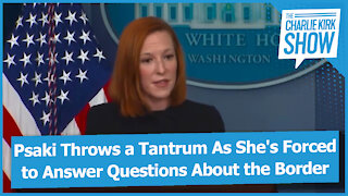 Psaki Throws a Tantrum As She's Forced to Answer Questions About the Border
