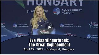 The Great Replacement: The Dark Truth About Forced Migration. Eva Vlaardingerbroek Speech 4-27-2024