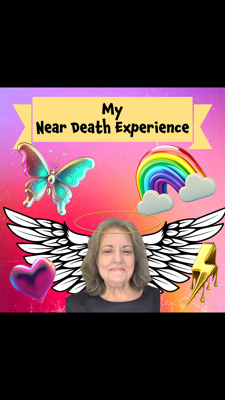 My Near Death Experience (NDE)