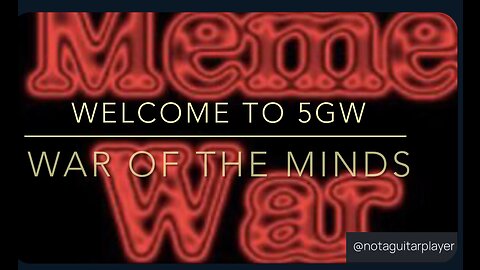 Welcome to 5GW - War of the Minds
