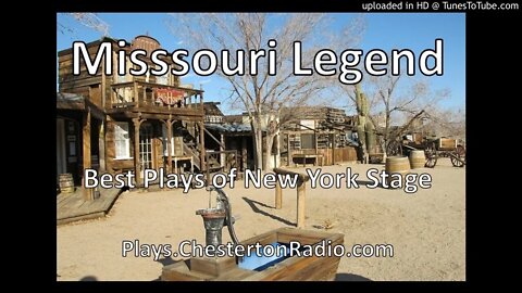 Missouri Legend - Best Plays of New York Stage