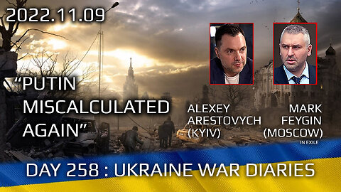 War Day 258: war diaries w/Advisor to Ukraine President, Intel Officer @Alexey Arestovych & #Feygin