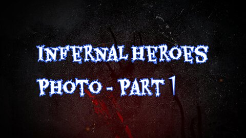 Infernal Heroes Photo - Part 1