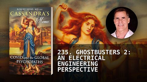 235. GHOSTBUSTERS 2: AN ELECTRICAL ENGINEERING PERSPECTIVE