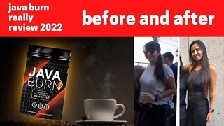 JAVA BURN - Java burn Before and After -JAVA BURN REVIEW 2022 - Where to Buy Safely ?