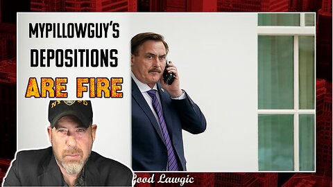Viewers' Discretion: Mike Lindell's Deposition Was FIRE!; HUGE Decisions- Weekend Court Filings