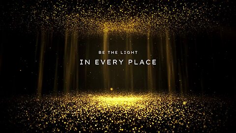 Be The Light In Every Place