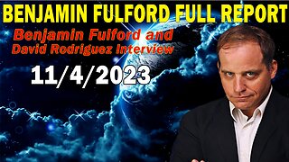 Benjamin Fulford Full Report Update November 4, 2023 - Benjamin Fulford & David Rodriguez