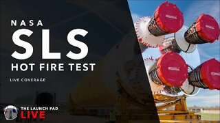 SLS Center Core Hot Fire Test | Live Coverage