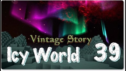 Vintage Story Icy World Permadeath Episode 39: Northern Lights, Trading, Berry Jam, Getting Gravel