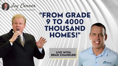 From Grade 9 to 4000 Homes! with Brad Chandler & Jay Conner, The Private Money Authority