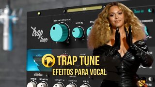 Trap Tune - Vocal Efeitos Lançamento 2022