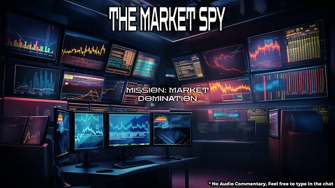 The Market Spy: Mission: Market Domination🚀💰 Live Charts 🔥
