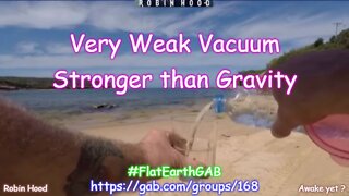 Very Weak Vacuum is Stronger than Gravity