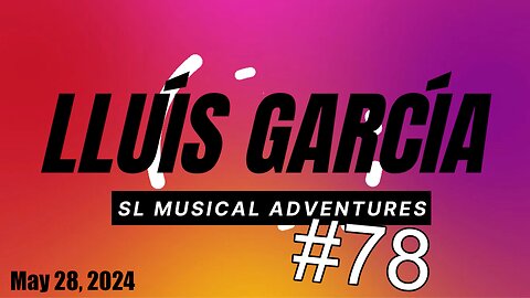 SL Musical Adventures #78