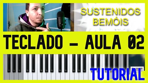 TECLADO MUSICAL - Aula 2 - Sustenidos e bemóis