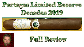 Partagas Limited Reserve Decadas 2019 (Full Review) - Should I Smoke This