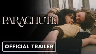 Parachute - Official Trailer