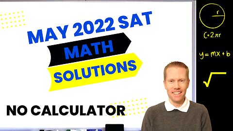 May 2022 QAS SAT Math No Calculator Full Solutions & Explanations