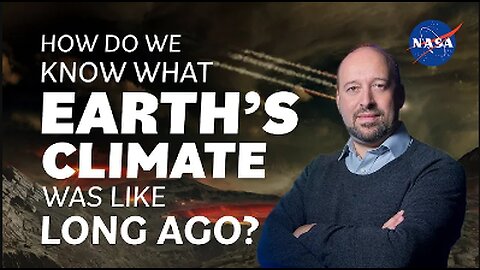 How Do We Know What Earth's Climate Was Like Long Ago? We Asked a NASA Scientist