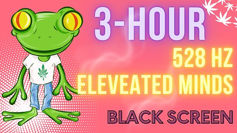 Ultimate Chill: 3-Hour 528Hz for Elevated Minds (Black Screen)