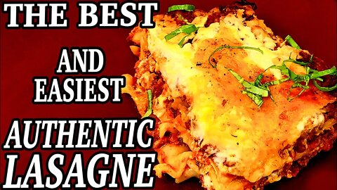 THE BEST AND EASIEST AUTHENTIC LASAGNE | Kitchen Bravo