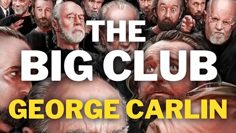 The Big Club | George Carlin