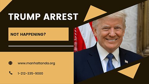 Trump arrest not happening?