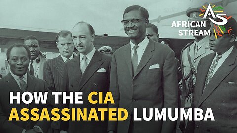 How the CIA Assassinated Patrice Lumumba