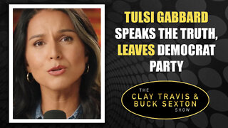 Tulsi Gabbard Speaks the Truth, Leaves Democrat Party