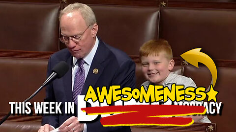 This Week in D̶U̶M̶B̶m̶o̶c̶r̶a̶c̶y̶ AWESOMENESS! Congressman's Son STEALS THE SPOTLIGHT!