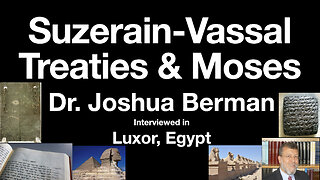 Suzerain-Vassal Treaties & the Books of Moses or Pentateuch: Dr. Joshua Berman, Bar-Ilan University