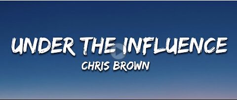 Chris Brown - Under The Influence (Lyrics)