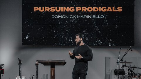 Pursuing Prodigals | Domonick Mariniello