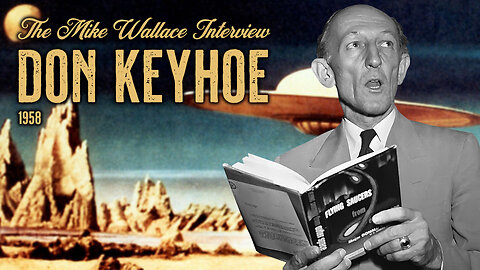 The Mike Wallace Interview - Don Keyhoe (1958)