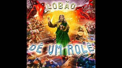 Dê um Rolê by LOBÃO (Teaser)