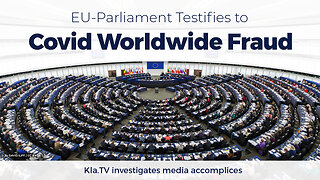 EU-Parliament Testifies to Covid Worldwide Fraud | www.kla.tv/26102