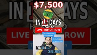 how to make $7,500 in 15 days